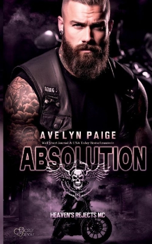 Buchcover und Innenansicht für das Buch: Heaven's Rejects MC Teil 3: Absolution
