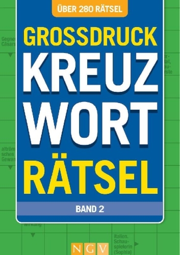 Buchcover und Innenansicht für das Buch: Großdruck Kreuzworträtsel - Band 2- Über 280 Rätsel in großer Schrift für Senioren & Erwachsene