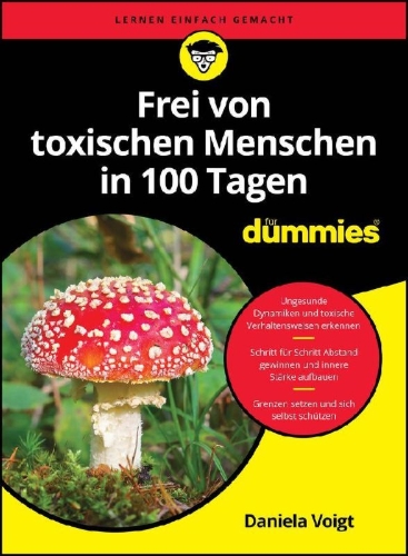 Buchcover und Innenansicht für das Buch: Frei von toxischen Menschen in 100 Tagen für Dummies