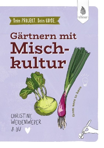 Buchcover und Innenansicht für das Buch: Dein Projekt. Dein Guide. Gärtnern mit Mischkultur