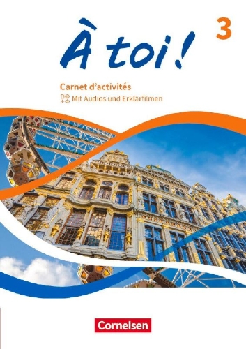 Buchcover und Innenansicht für das Buch: À toi ! Band 3 - Carnet d'activités - Mit Audios und Erklärfilmen