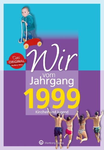 Buchcover und Innenansicht für das Buch: Wir vom Jahrgang 1999 - Kindheit und Jugend