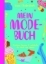 Buchcover und Innenansicht für das Buch: Mein Modebuch