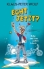 Buchcover und Innenansicht für das Buch: Echt jetzt? Felix und das wahre Leben