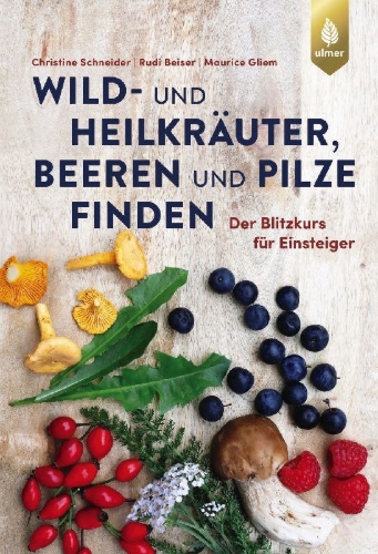 Buchcover und Innenansicht für das Buch: Wild- und Heilkräuter, Beeren und Pilze finden