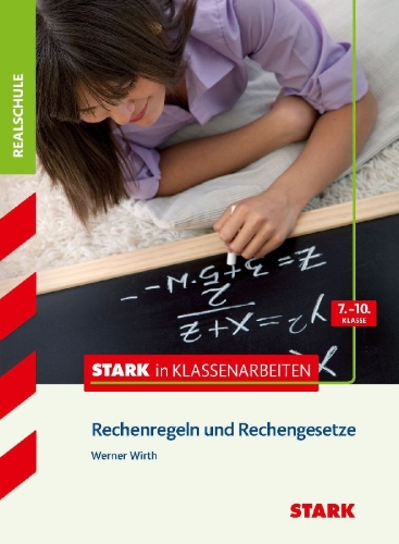 Buchcover und Innenansicht für das Buch: Stark in Klassenarbeiten - Mathematik Rechenregeln und Rechengesetze 7.-10. Klasse Realschule