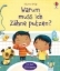 Buchcover und Innenansicht für das Buch: Warum muss ich Zähne putzen?