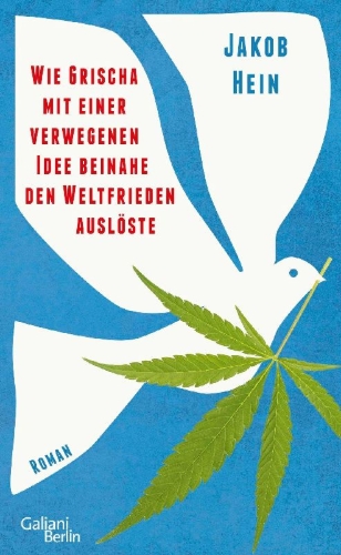Buchcover und Innenansicht für das Buch: Wie Grischa mit einer verwegenen Idee beinahe den Weltfrieden auslöste