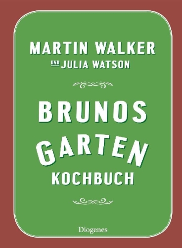 Buchcover und Innenansicht für das Buch: Brunos Gartenkochbuch