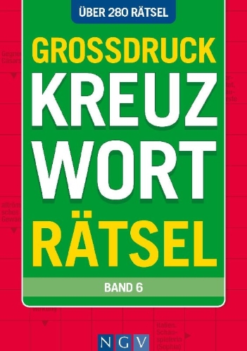 Buchcover und Innenansicht für das Buch: Großdruck Kreuzworträtsel - Band 6 - Über 280 Rätsel in großer Schrift für Senioren & Erwachsene