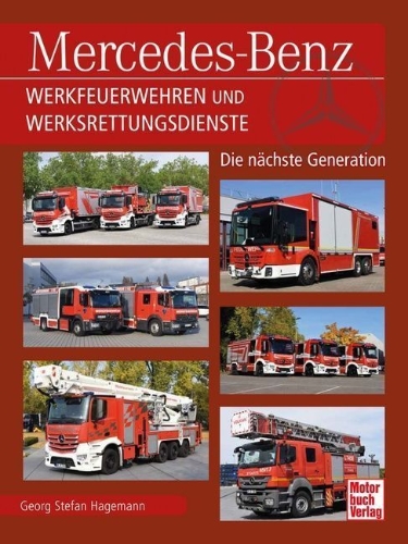 Buchcover und Innenansicht für das Buch: Mercedes-Benz Werkfeuerwehren und Werksrettungsdienste