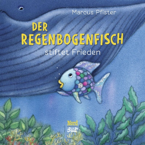 Buchcover und Innenansicht für das Buch: Der Regenbogenfisch stiftet Frieden