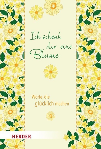 Buchcover und Innenansicht für das Buch: Ich schenk dir eine Blume