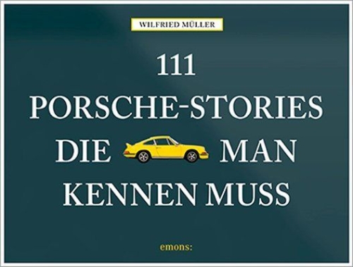 Buchcover und Innenansicht für das Buch: 111 Porsche-Stories die man kennen muss