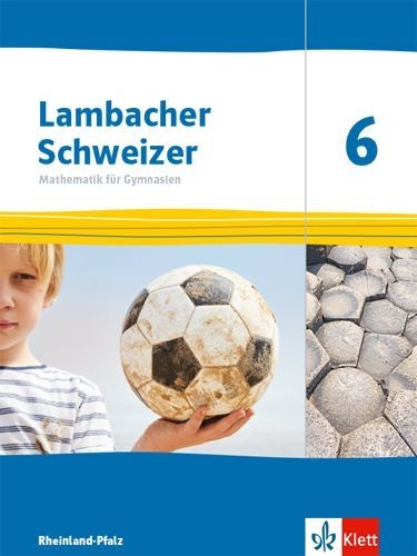 Buchcover und Innenansicht für das Buch: Lambacher Schweizer Mathematik 6. Schülerbuch Klasse 6. Ausgabe Rheinland-Pfalz