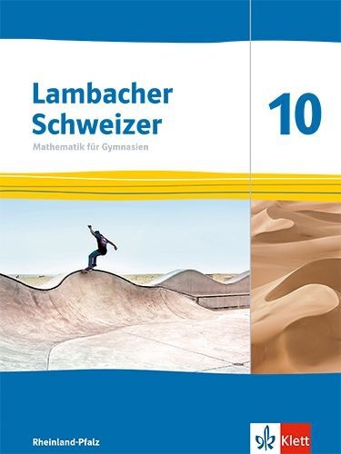Buchcover und Innenansicht für das Buch: Lambacher Schweizer Mathematik 10. Schulbuch Klasse 10. Ausgabe Rheinland-Pfalz