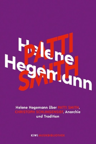 Buchcover und Innenansicht für das Buch: Helene Hegemann über Patti Smith, Christoph Schlingensief, Anarchie und Tradition