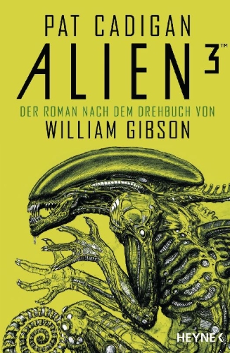 Buchcover und Innenansicht für das Buch: Alien 3: The Unproduced Screenplay by William Gibson