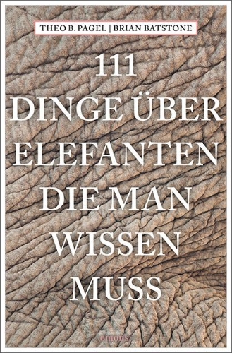 Buchcover und Innenansicht für das Buch: 111 Dinge über Elefanten, die man wissen muss