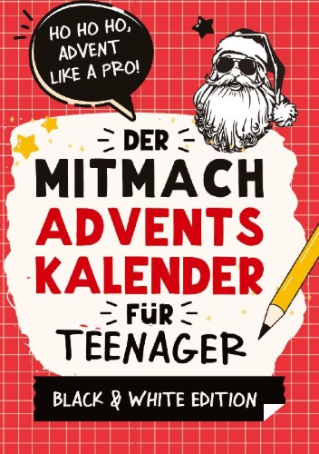 Buchcover und Innenansicht für das Buch: Der Mitmach-Adventskalender für Teenager Mädchen & Jungs Black & White Edition