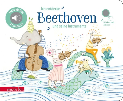 Buchcover und Innenansicht für das Buch: Ich entdecke Beethoven und seine Instrumente - Pappbilderbuch mit Sound (Mein kleines Klangbuch)