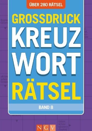 Buchcover und Innenansicht für das Buch: Großdruck Kreuzworträtsel - Band 8 - Über 280 Rätsel in großer Schrift für Senioren & Erwachsene