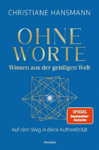 Buchcover und Innenansicht für das Buch: Ohne Worte - Wissen aus der geistigen Welt