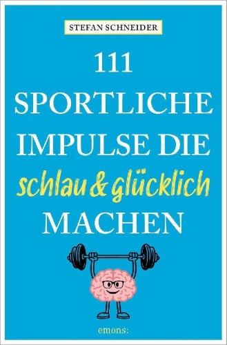 Buchcover und Innenansicht für das Buch: 111 sportliche Impulse, die schlau und glücklich machen