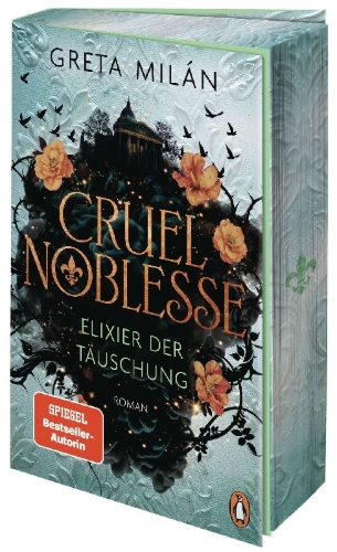 Buchcover und Innenansicht für das Buch: Cruel Noblesse: Elixier der Täuschung