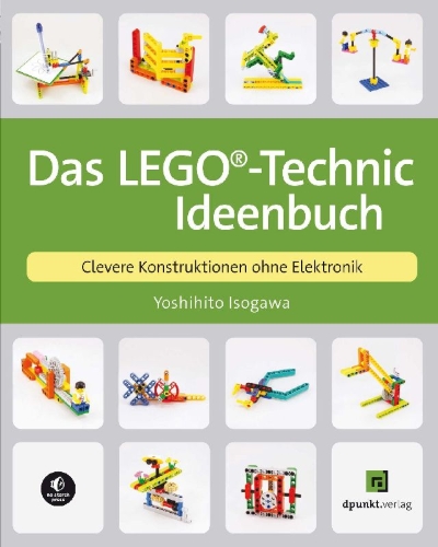 Buchcover und Innenansicht für das Buch: Das LEGO®-Technic-Ideenbuch