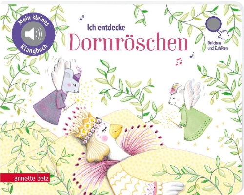 Buchcover und Innenansicht für das Buch: Ich entdecke Dornröschen (Mein kleines Klangbuch)