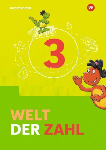 Buchcover und Innenansicht für das Buch: Welt der Zahl 3. Schulbuch. Berlin, Brandenburg, Mecklenburg-Vorpommern, Sachsen-Anhalt und Thüringen