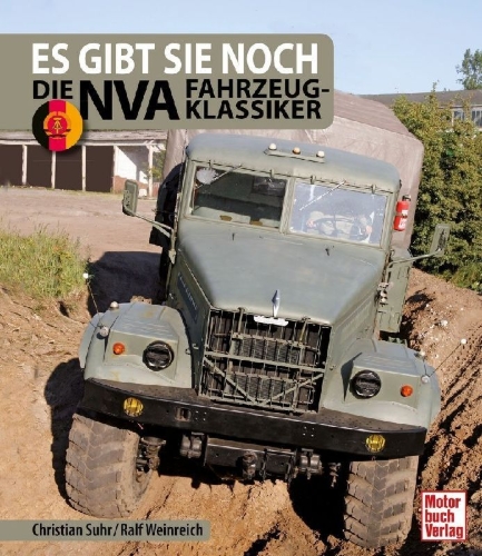 Buchcover und Innenansicht für das Buch: Es gibt sie noch: Die NVA Fahrzeugklassiker