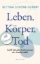 Buchcover und Innenansicht für das Buch: Leben, Körper, Tod