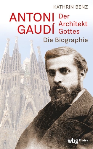Buchcover und Innenansicht für das Buch: Antoni Gaudí - Der Architekt Gottes