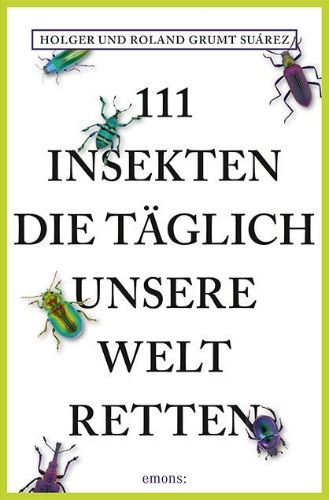 Buchcover und Innenansicht für das Buch: 111 Insekten, die täglich unsere Welt retten