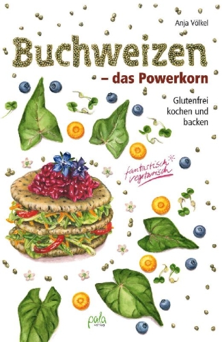 Buchcover und Innenansicht für das Buch: Buchweizen - das Powerkorn