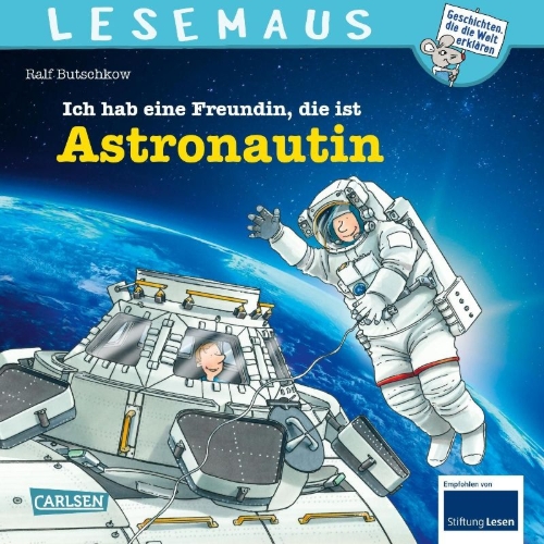 Buchcover und Innenansicht für das Buch: LESEMAUS 162: Ich hab eine Freundin, die ist Astronautin