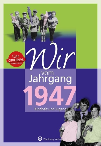 Buchcover und Innenansicht für das Buch: Wir vom Jahrgang 1947 - Kindheit und Jugend