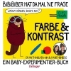 Buchcover und Innenansicht für das Buch: BiBiBiber hat da mal 'ne Frage. Warum können Babys nix? Farbe & Kontrast
