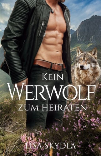 Buchcover und Innenansicht für das Buch: Kein Werwolf zum Heiraten