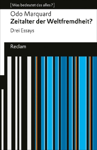 Buchcover und Innenansicht für das Buch: Zeitalter der Weltfremdheit?. Drei Essays. [Was bedeutet das alles?]