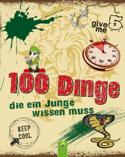 Buchcover und Innenansicht für das Buch: 100 Dinge, die ein Junge wissen muss I Für Jungen ab 8 Jahren