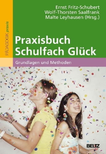 Buchcover und Innenansicht für das Buch: Praxisbuch Schulfach Glück