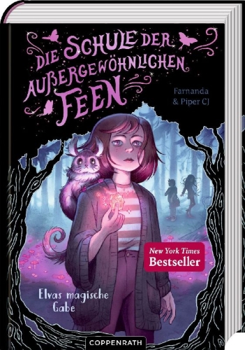 Buchcover und Innenansicht für das Buch: Die Schule der außergewöhnlichen Feen (Bd. 1)