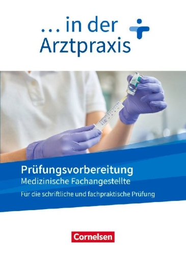 Buchcover und Innenansicht für das Buch: Medizinische Fachangestellte/... in der Arztpraxis. 1.-3. Ausbildungsjahr. Prüfungsvorbereitung