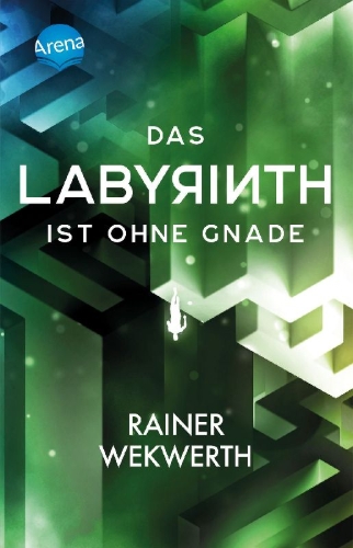 Buchcover und Innenansicht für das Buch: Das Labyrinth (3). Das Labyrinth ist ohne Gnade