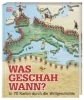 Buchcover und Innenansicht für das Buch: Wo in aller Welt. Was geschah wann?