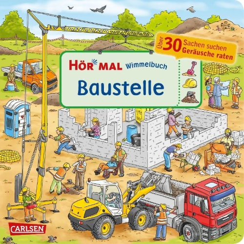 Buchcover und Innenansicht für das Buch: Hör mal (Soundbuch): Wimmelbuch: Baustelle