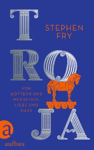 Buchcover und Innenansicht für das Buch: Troy. Our Greatest Story Retold